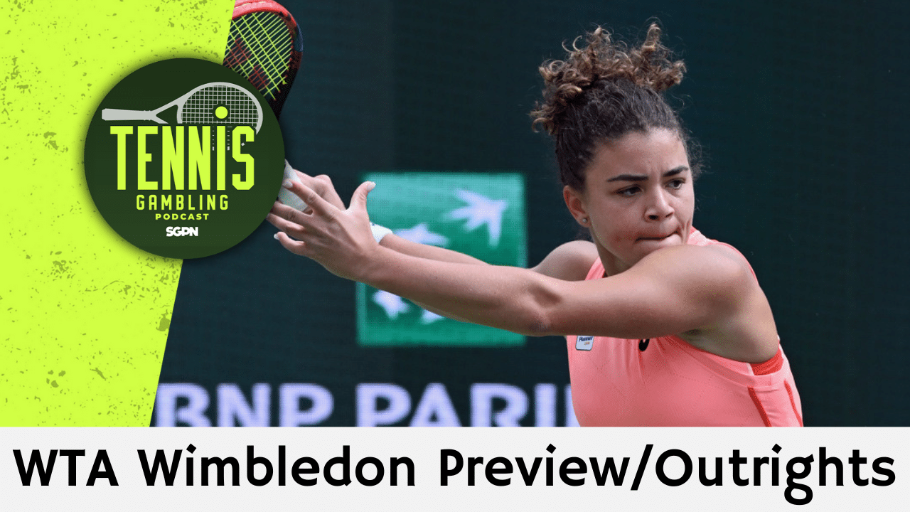 WTA Wimbledon Preview/Outrights – 6/29/25 | Tennis Gambling Podcast (Ep. 511)