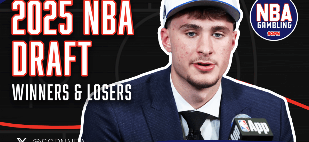 NBA Draft 2025 Winners + Losers 6/29/25 | NBA Gambling Podcast (Ep. 957)