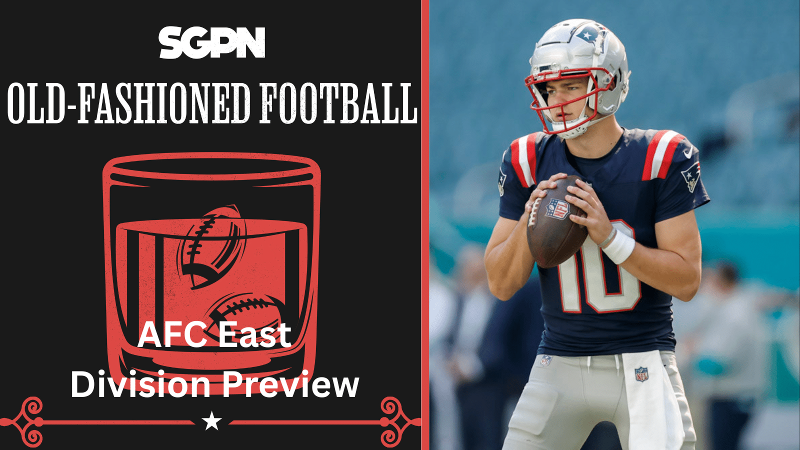 AFC East Division Preview: Offseason Recap, Best Bets & Fantasy | Old-Fashioned Football (Ep. 190)