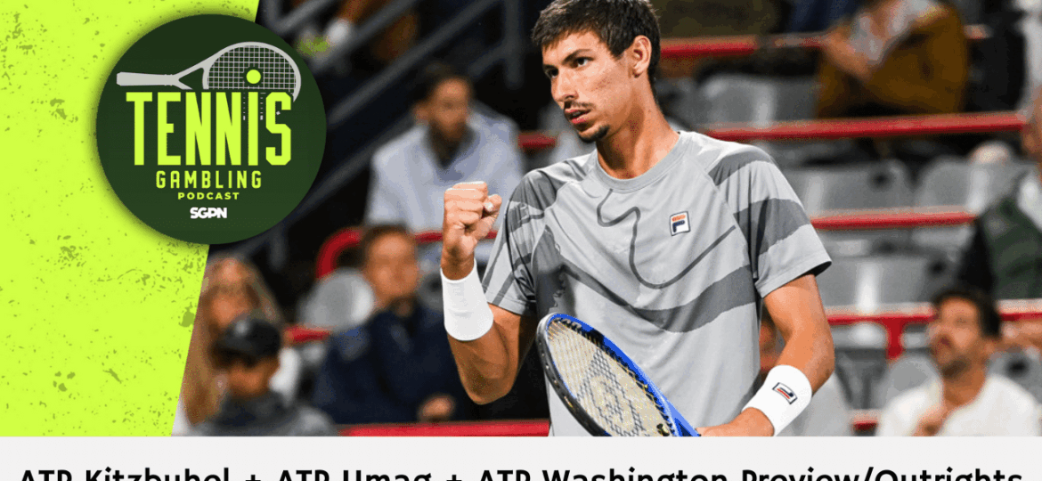 ATP Kitzbuhel + ATP Umag + ATP Washington Preview/Outrights – 7/20/25 | Tennis Gambling Podcast (Ep. 520)