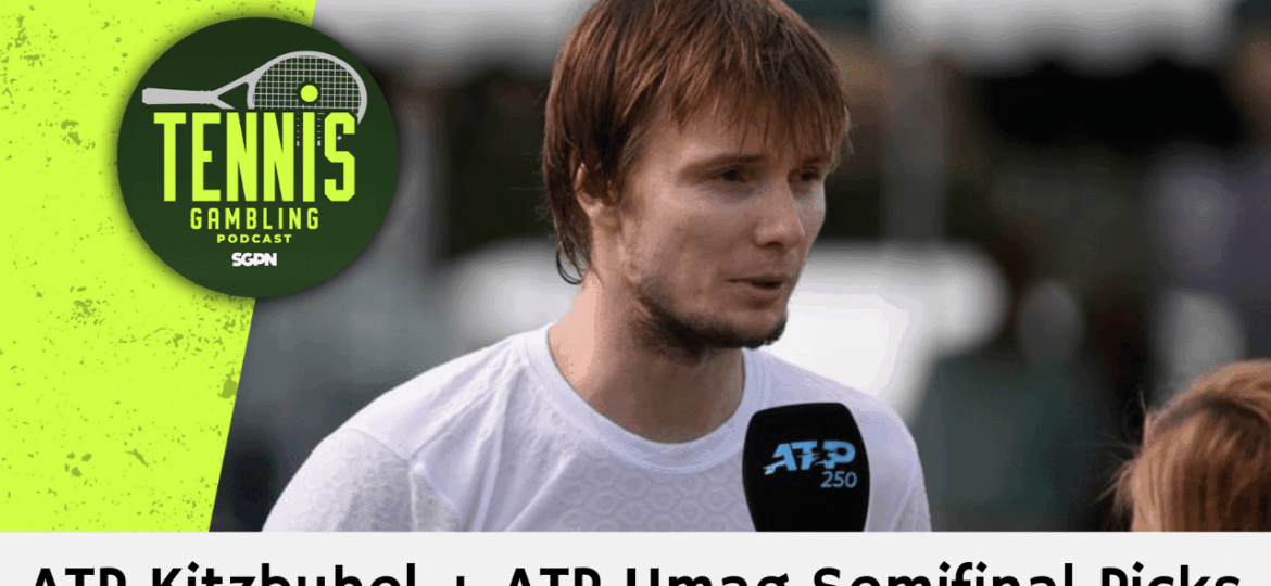 ATP Kitzbuhel + ATP Umag Semifinal Picks – 7/24/25 | Tennis Gambling Podcast (Ep. 522)