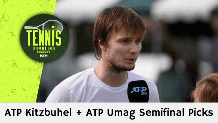 ATP Kitzbuhel + ATP Umag Semifinal Picks – 7/24/25 | Tennis Gambling Podcast (Ep. 522)