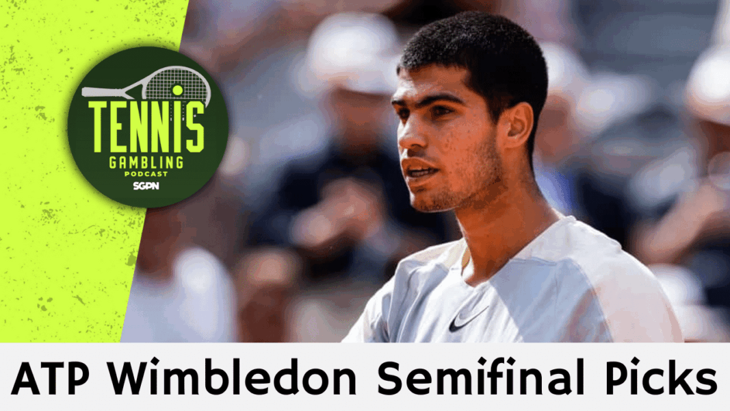 ATP Wimbledon Semifinal Picks – 7/10/25 | Tennis Gambling Podcast (Ep. 516)