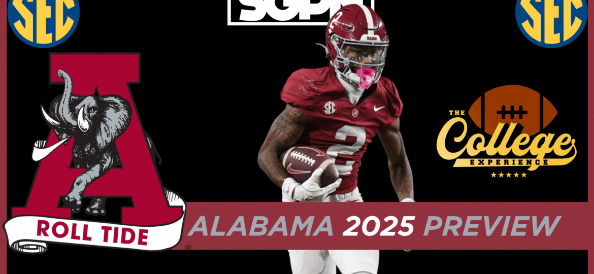 Alabama Crimson Tide 2025 Team Preview | The College Football Experience (Ep. 1899)