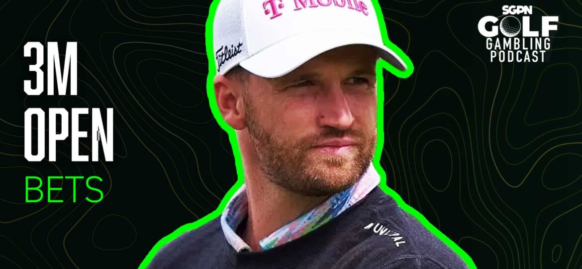 2025 3M Open Bets | Golf Gambling Podcast (Ep. 525)