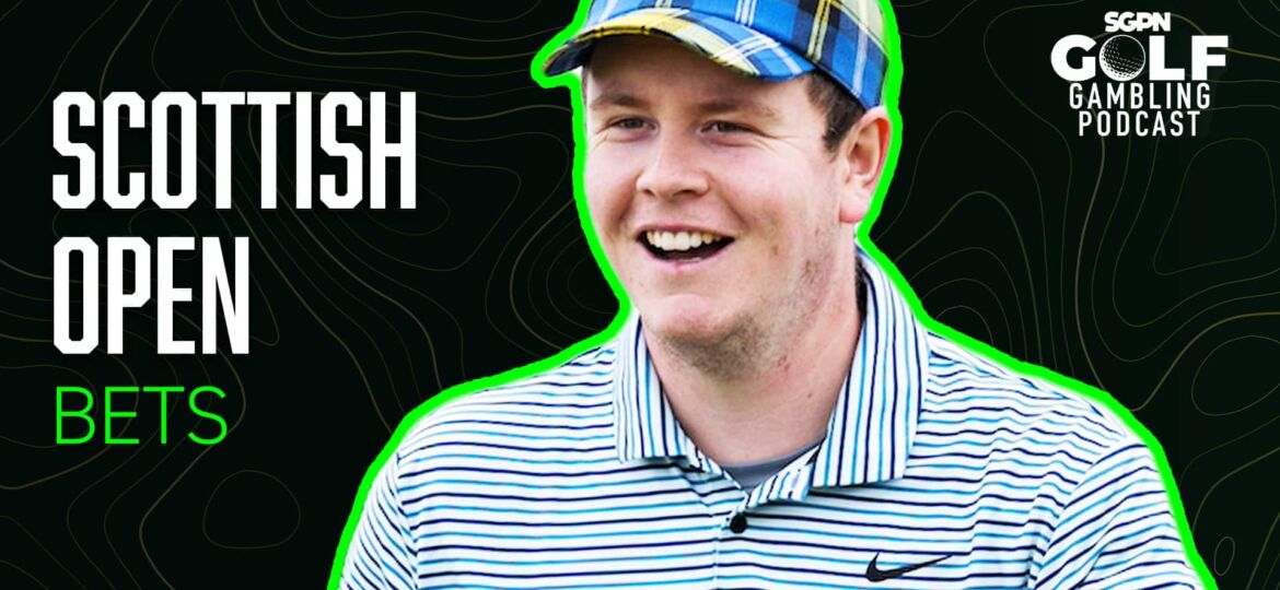2025 Scottish Open Bets | Golf Gambling Podcast (Ep. 521)