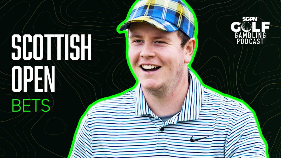 2025 Scottish Open Bets | Golf Gambling Podcast (Ep. 521)