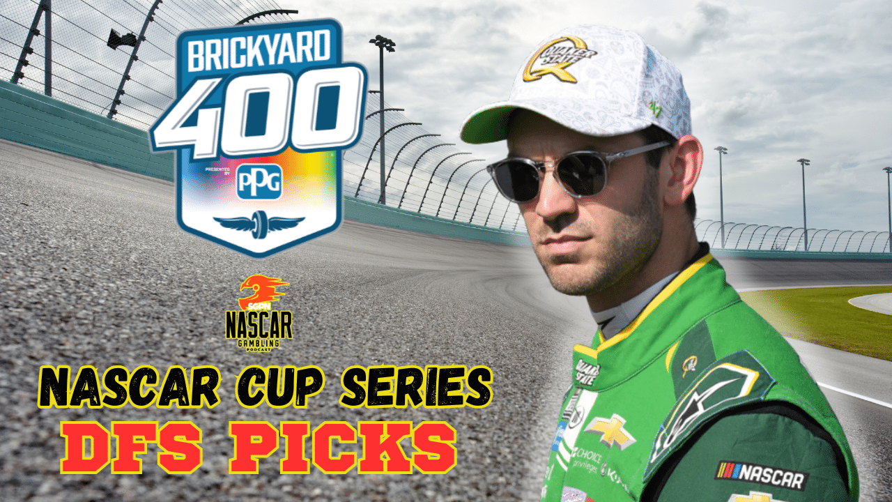 Brickyard 400 DFS Picks 2025 I NASCAR Gambling Podcast (Ep. 652)