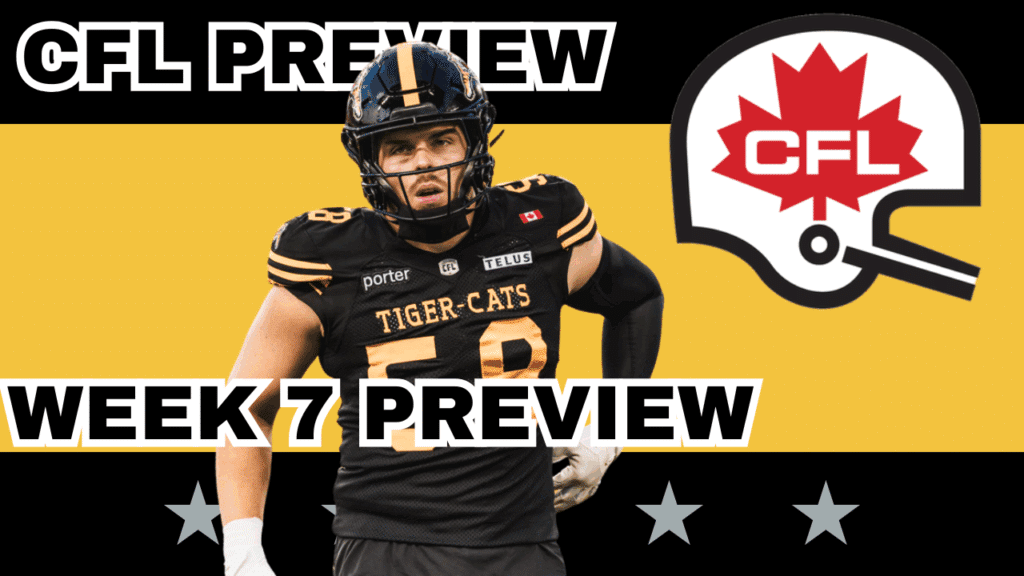 CFL Week 7 Preview, Picks & DFS | CFL Gambling Podcast (Ep. 95)
