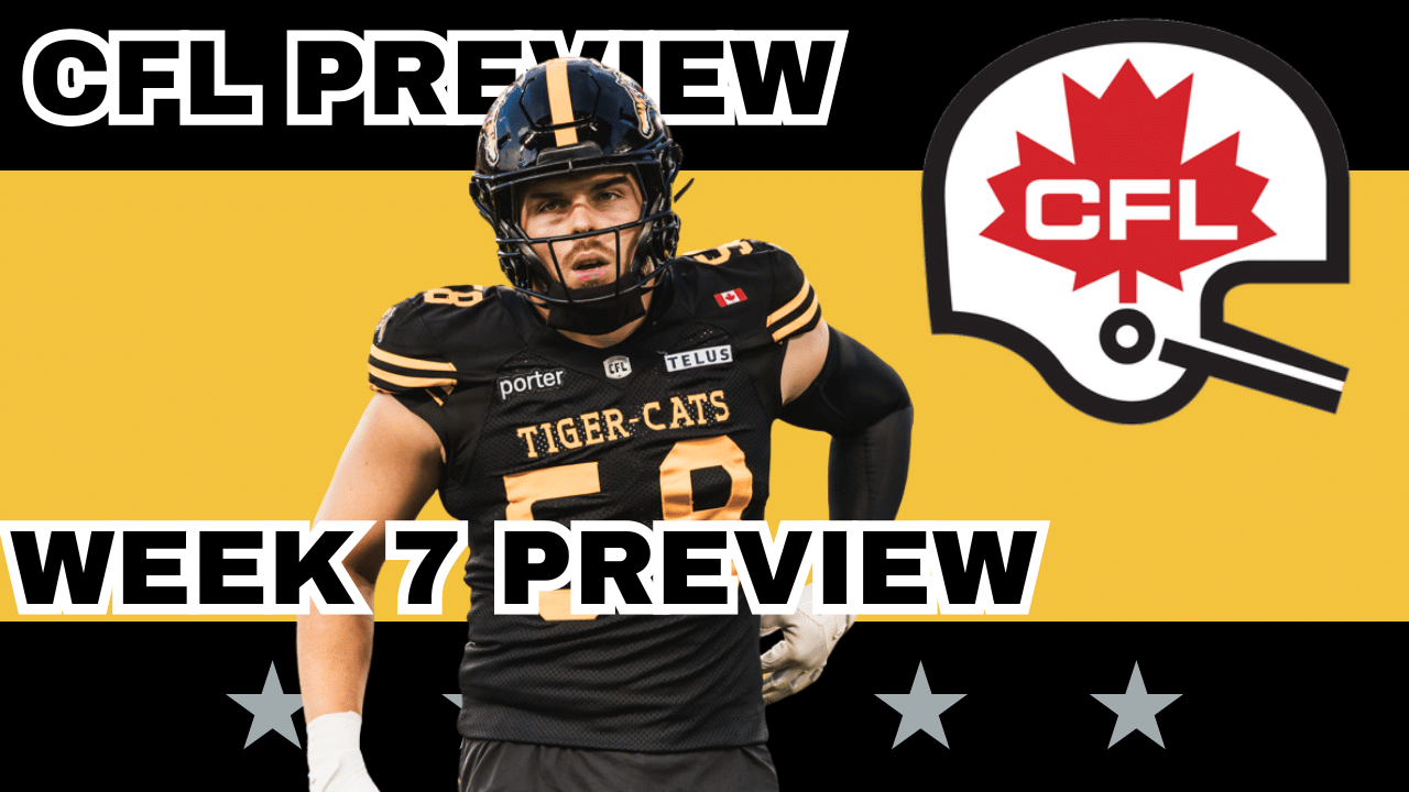 CFL Week 7 Preview, Picks & DFS | CFL Gambling Podcast (Ep. 95)