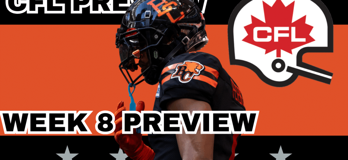 CFL Week 8 Preview, Picks & DFS | The CFL Gambling Podcast (Ep. 96)