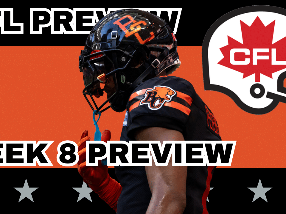CFL Week 8 Preview, Picks & DFS | The CFL Gambling Podcast (Ep. 96)