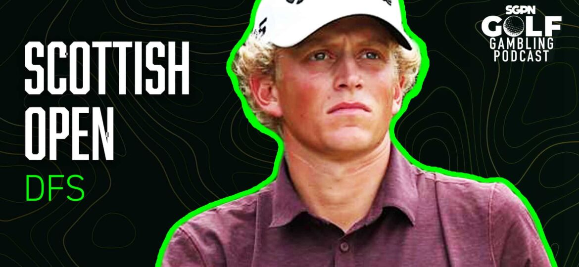 2025 Scottish Open DFS Picks | Golf Gambling Podcast (Ep. 520)