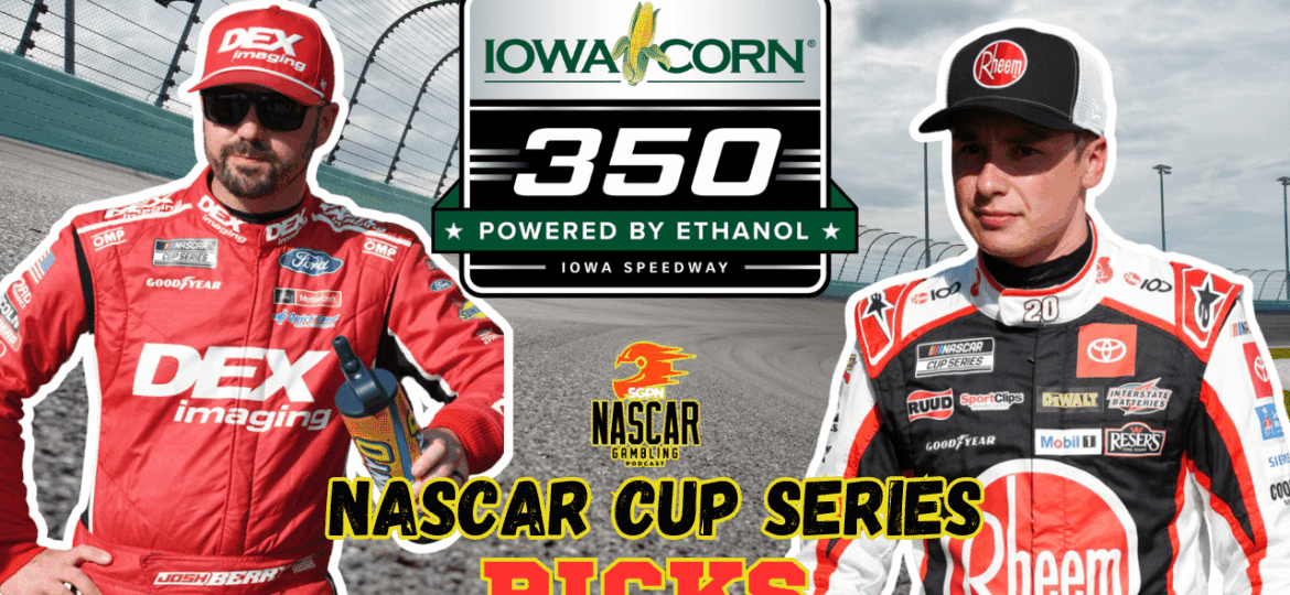 Iowa Corn 350 Betting Picks 2025 I NASCAR Gambling Podcast (Ep. 653)