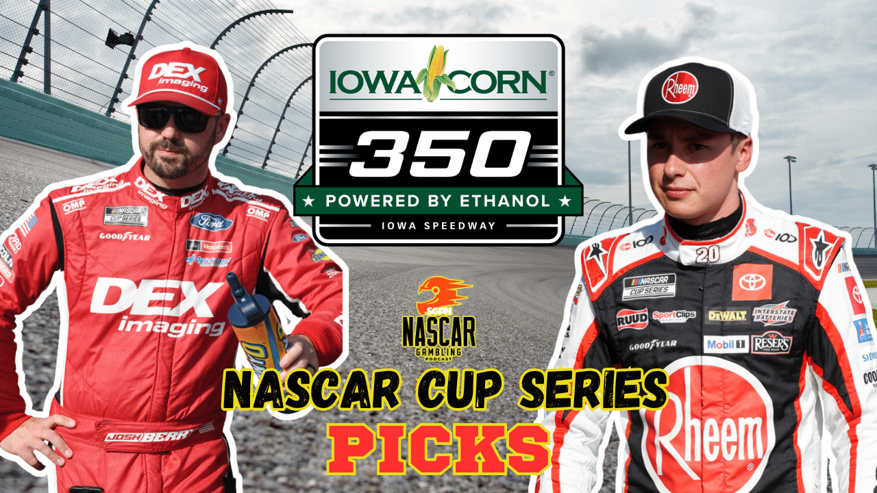 Iowa Corn 350 Betting Picks 2025 I NASCAR Gambling Podcast (Ep. 653)