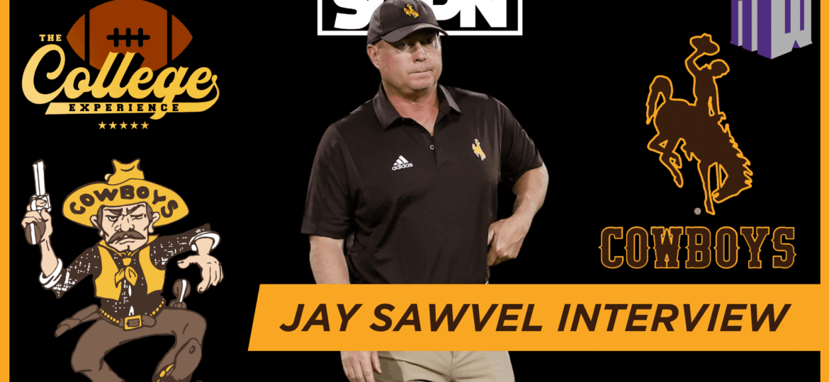 Wyoming Cowboys HC Jay Sawvel Interview | The College Football Experience (Ep. 1925)
