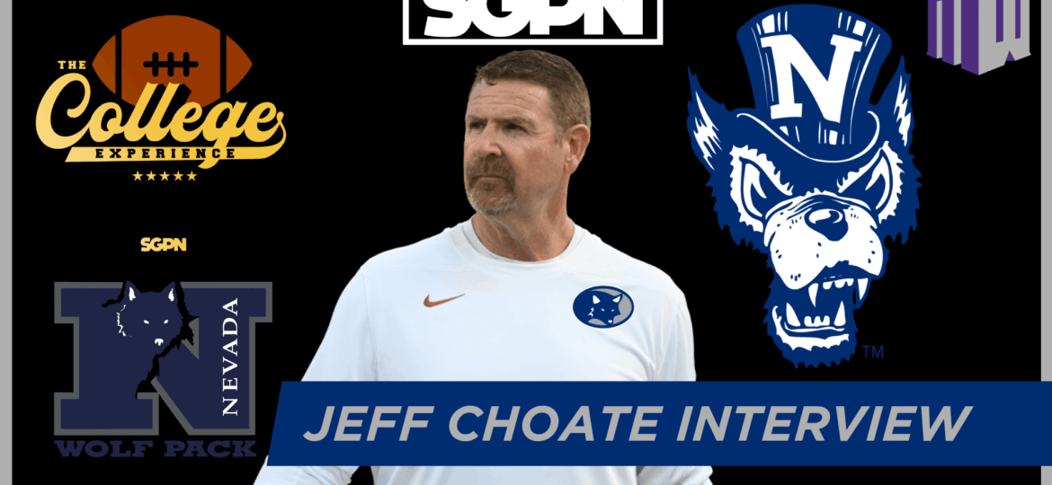 Nevada Wolfpack HC Jeff Choate Interview | The College Football Experience (Ep. 1922)