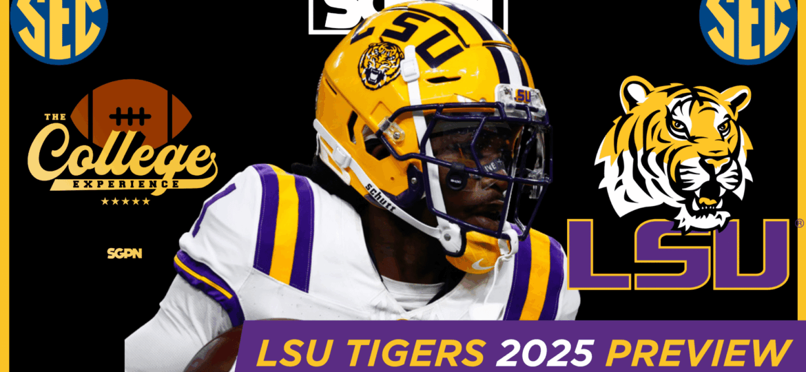 LSU Tigers 2025 Team Preview | The College Football Experience (Ep. 1912)