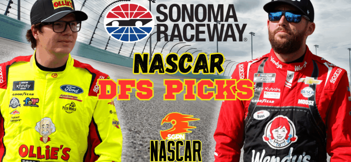 NASCAR Sonoma DFS Picks 2025 I NASCAR Gambling Podcast (Ep. 646)