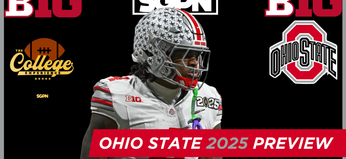 Ohio State Buckeyes 2025 Team Preview | The College Football Experience (Ep. 1901)