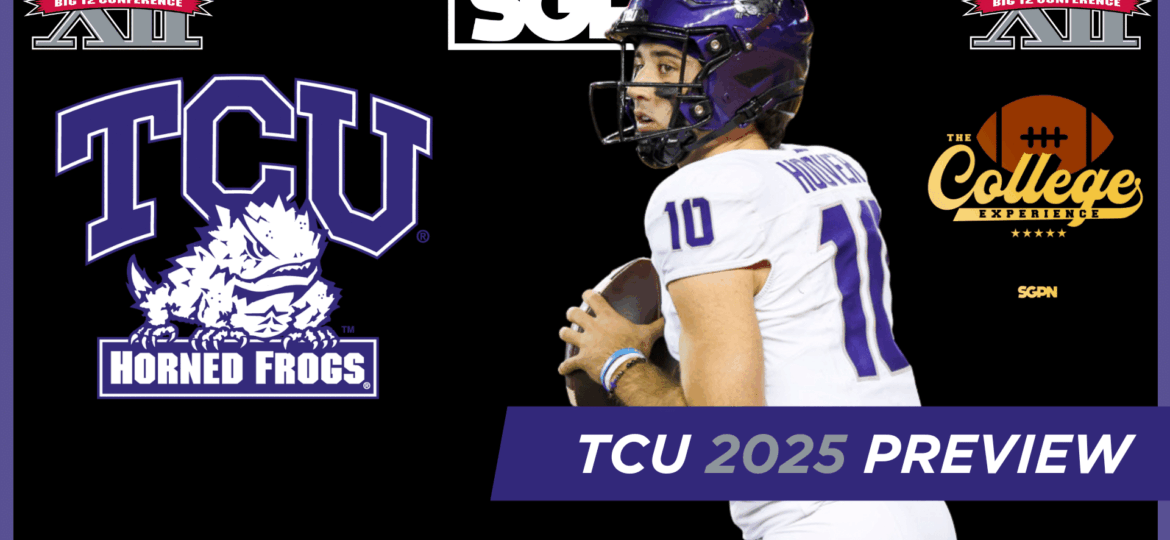 TCU Horned Frogs 2025 Team Preview | The College Football Experience (Ep. 1913)