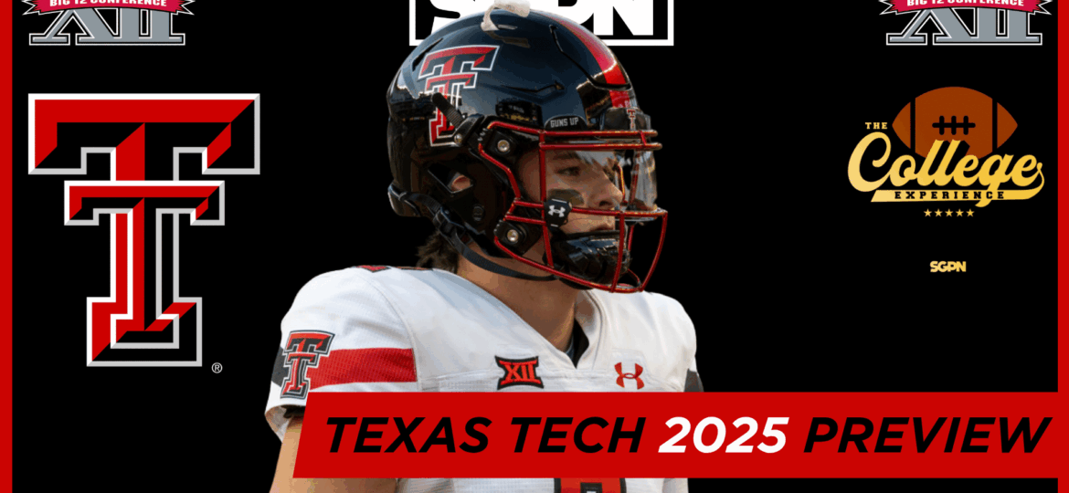 Texas Tech Red Raiders 2025 Team Preview | The College Football Experience (Ep. 1905)