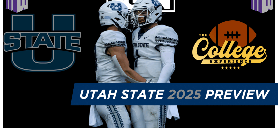 Utah State Aggies 2025 Team Preview | The College Football Experience (Ep. 1909)