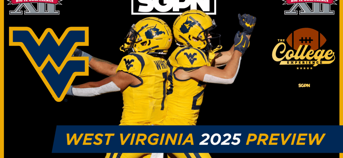 West Virginia Mountaineers 2025 Team Preview | The College Football Experience (Ep. 1891)