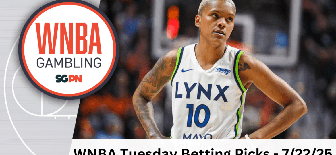 WNBA Tuesday Betting Picks – 7/22/25 | WNBA Gambling Podcast (Ep. 194)