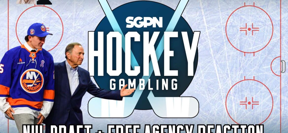 NHL Draft + Free Agency reaction | Hockey Gambling Podcast (Ep. 486)