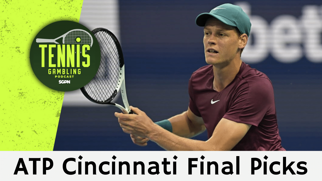 ATP Cincinnati Final Picks – 8/17/25 | Tennis Gambling Podcast (Ep. 532)