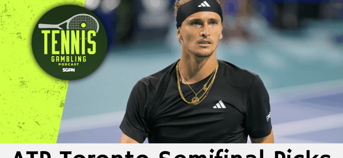 ATP Toronto Semifinal Picks – 8/6/25 | Tennis Gambling Podcast (Ep. 528)