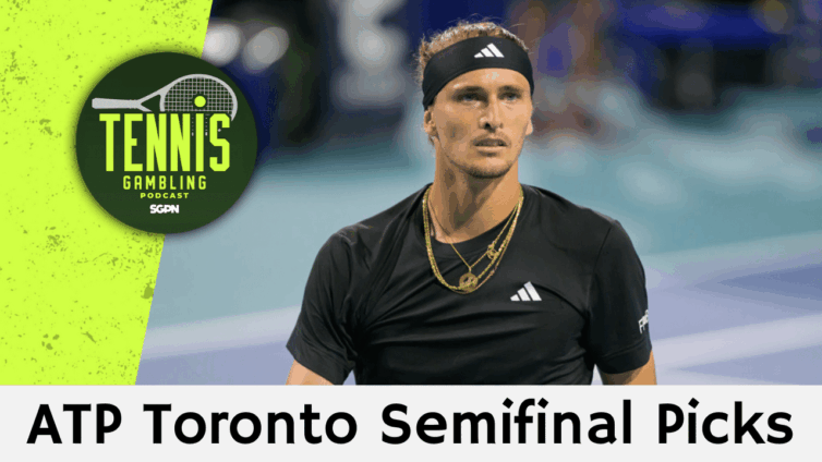 ATP Toronto Semifinal Picks – 8/6/25 | Tennis Gambling Podcast (Ep. 528)