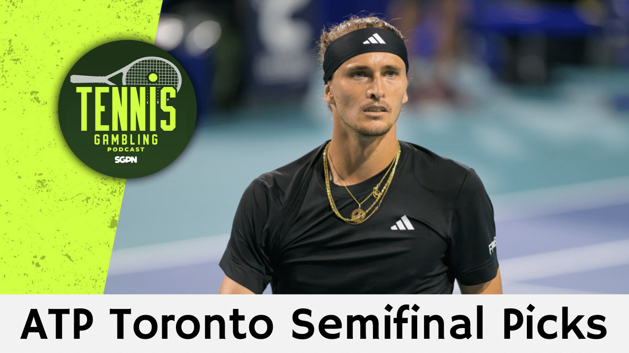 ATP Toronto Semifinal Picks – 8/6/25 | Tennis Gambling Podcast (Ep. 528)