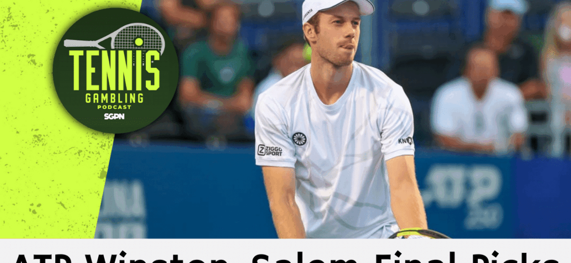 ATP Winston-Salem Final Picks – 8/23/25 | Tennis Gambling Podcast (Ep. 534)