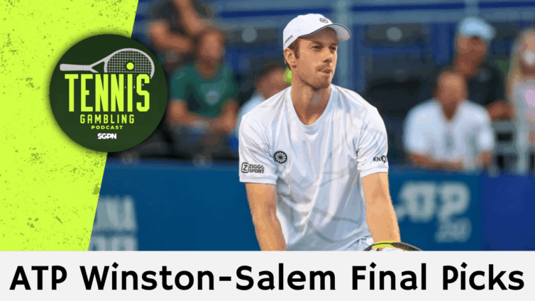 ATP Winston-Salem Final Picks – 8/23/25 | Tennis Gambling Podcast (Ep. 534)