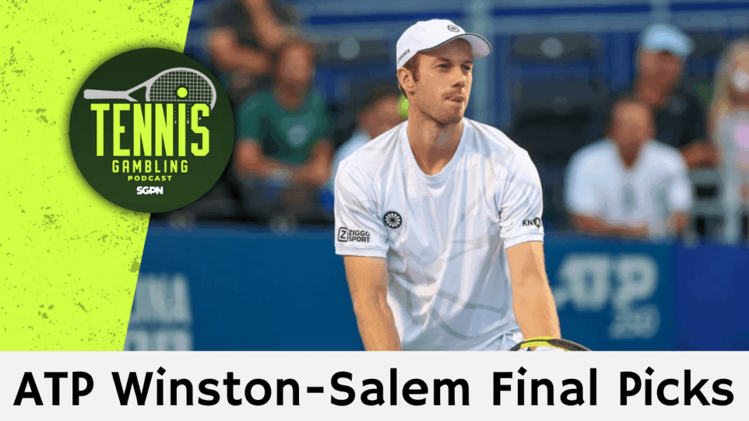 ATP Winston-Salem Final Picks – 8/23/25 | Tennis Gambling Podcast (Ep. 534)