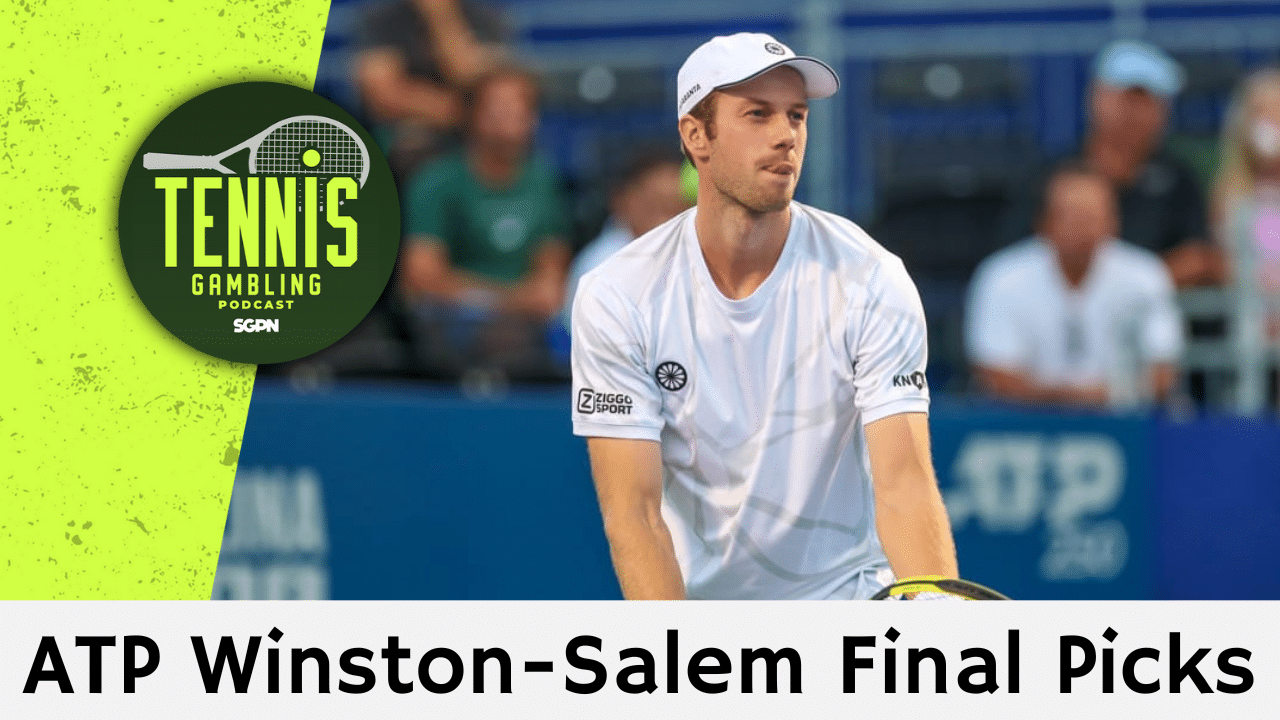 ATP Winston-Salem Final Picks – 8/23/25 | Tennis Gambling Podcast (Ep. 534)