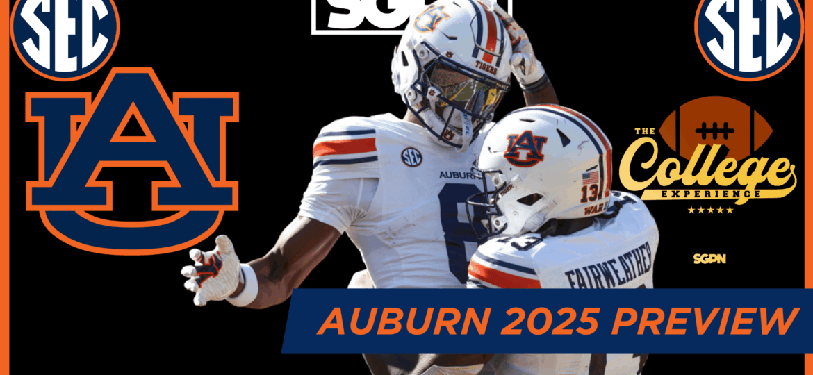Auburn Tigers 2025 Team Preview | The College Football Experience (Ep. 1971)