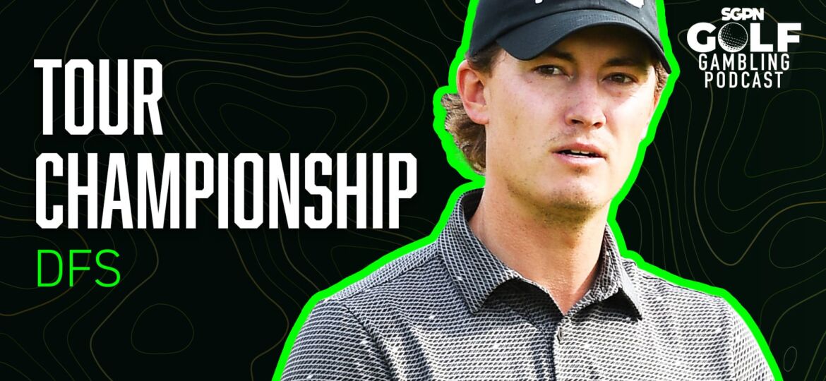 2025 TOUR Championship DFS Picks | Golf Gambling Podcast (Ep. 531)