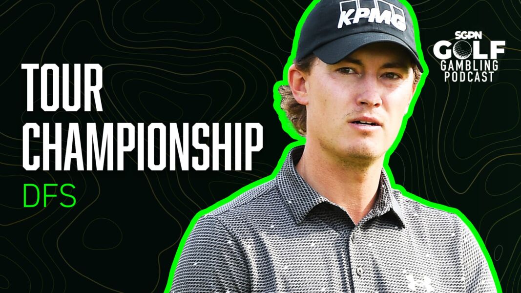 2025 TOUR Championship DFS Picks | Golf Gambling Podcast (Ep. 531)