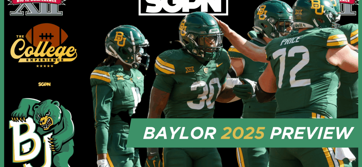 Baylor Bears 2025 Team Preview | The College Football Experience (Ep. 1969)