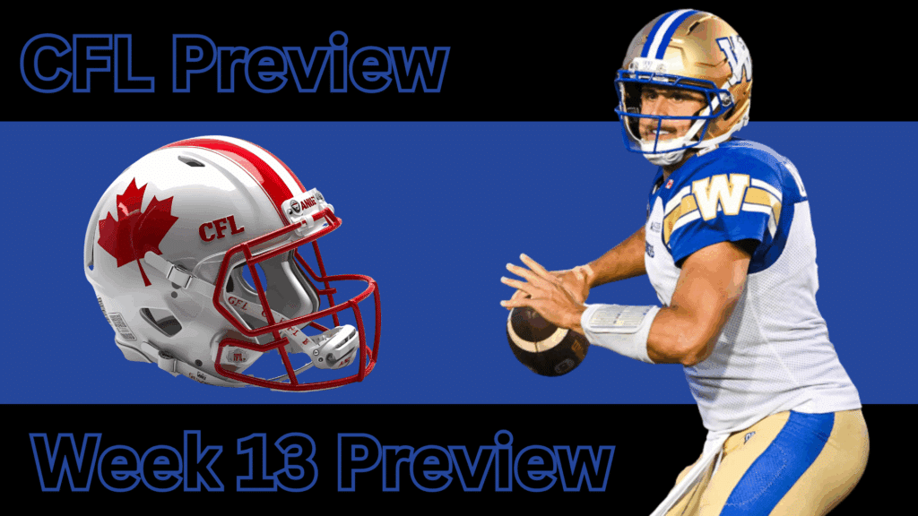 CFL Week 13 Preview, Picks & DFS | CFL Gambling Podcast (Ep. 101)
