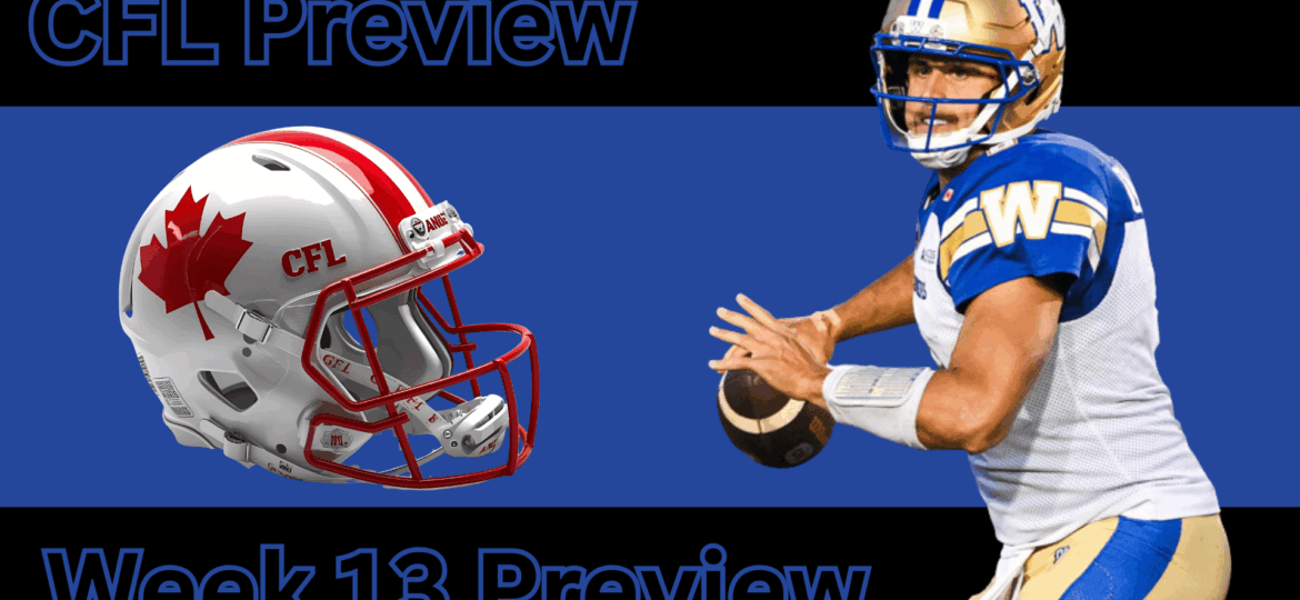 CFL Week 13 Preview, Picks & DFS | CFL Gambling Podcast (Ep. 101)