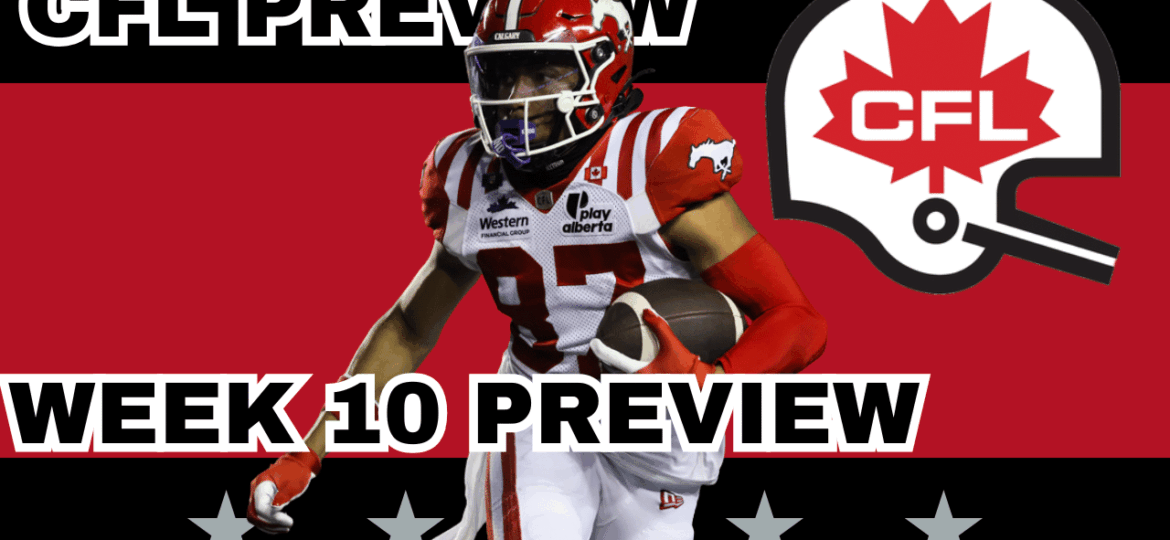 CFL Week 10 Preview, Picks & DFS | CFL Gambling Podcast (Ep. 98)