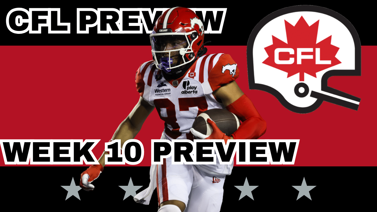 CFL Week 10 Preview, Picks & DFS | CFL Gambling Podcast (Ep. 98)