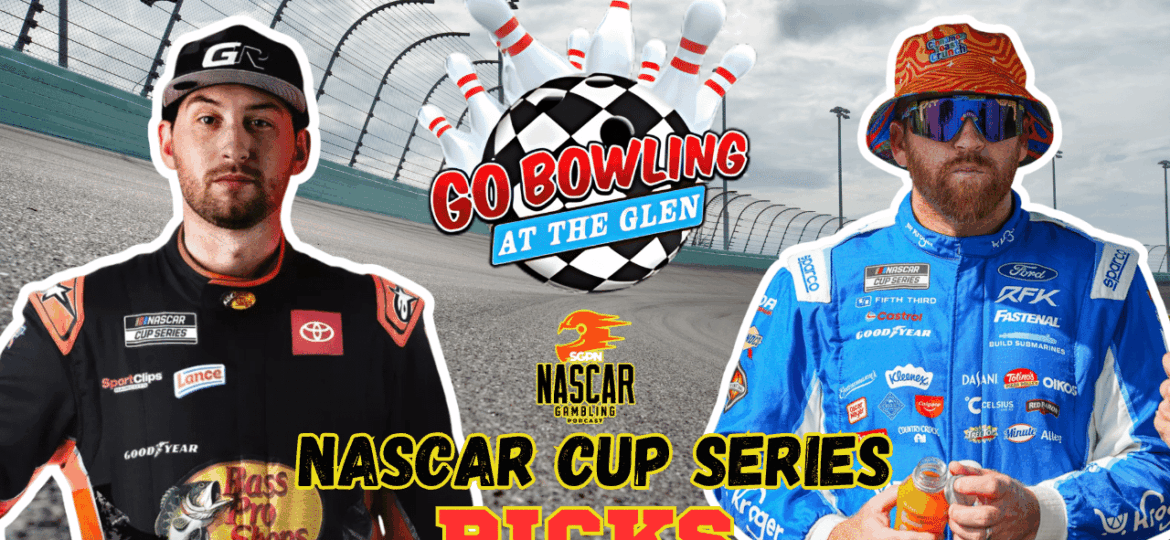 Go Bowling at The Glen Betting Picks 2025 I NASCAR Gambling Podcast (Ep. 656)