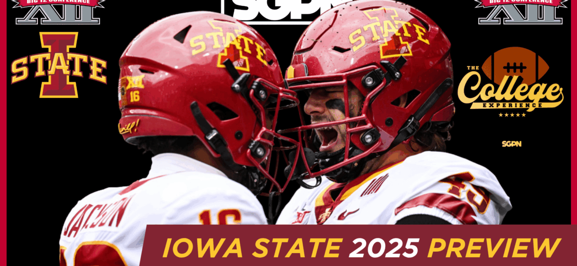 Iowa State Cyclones 2025 Team Preview | The College Football Experience (Ep. 1955)