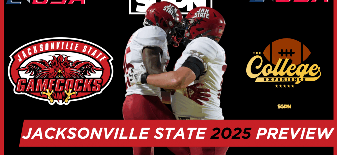 Jacksonville State Gamecocks 2025 Team Preview | The College Football Experience (Ep. 1960)