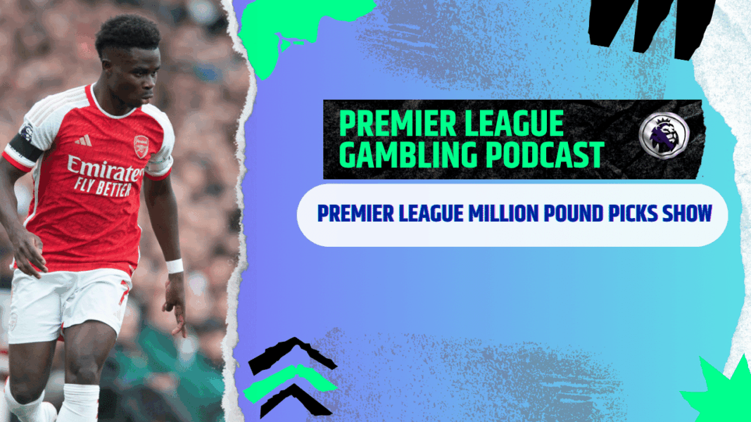 Premier League £1 Million Show | Premier League Gambling Podcast (Ep.297)